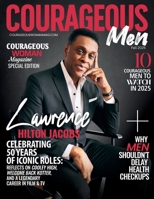 Courageous Men Magazine With Lawrence Hilton Jacobs: Top 10 Men to Watch B0FP2KP28R Book Cover