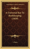 A Universal Key To Bookkeeping 112013434X Book Cover