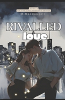 Rivalled Love (San Andreas Series) B0FJ5W4QV6 Book Cover