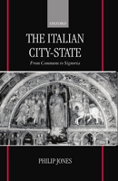 The Italian City-state: From Commune to Signoria 0198225857 Book Cover