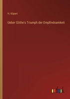 Ueber Göthe's Triumph der Empfindsamkeit 3368211242 Book Cover