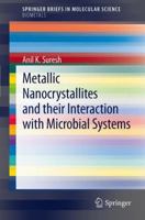 Metallic Nanocrystallites and Their Interaction with Microbial Systems 9400742304 Book Cover