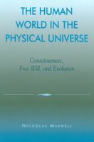 The Human World in the Physical Universe 0742512266 Book Cover