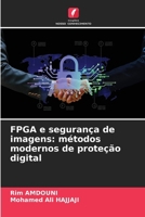 FPGA e segurança de imagens: métodos modernos de proteção digital 6209320902 Book Cover