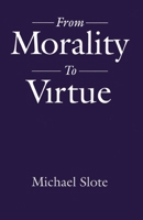 From Morality to Virtue 0195093925 Book Cover