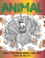 Adult Coloring Books for Mom - Animal - Under 10 Dollars B08XGSTPXL Book Cover