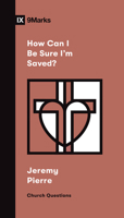 How Can I Be Sure I'm Saved? 1433578670 Book Cover