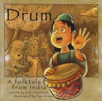 The Drum: A Folktale from India (Story Cove: a World of Stories) 0874838029 Book Cover