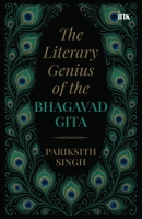 The Literary Genius of the Bhagavad Gita 9365470137 Book Cover