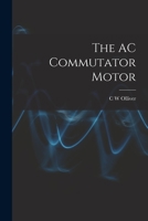 The AC Commutator Motor 1014903688 Book Cover