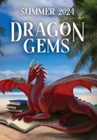 Dragon Gems: Summer 2024 1964952093 Book Cover