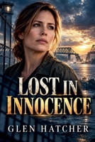 Lost in Innocence B0HNVJT2VV Book Cover