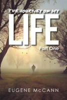 The Journey of My Life: Part One 1641333480 Book Cover