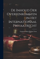 De Inhoud Der Overeenkomsten in Het Internationaal Privaatrecht - Primary Source Edition 1022542281 Book Cover