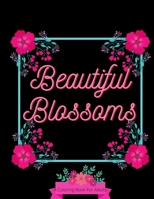 Beautiful Blossoms: Adult Coloring Book B091DWLBVL Book Cover