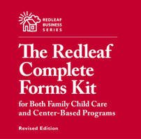 Redleaf Complete Forms Kit for Both Family Child Care and Center-Based Programs, Revised Edition 1605546526 Book Cover