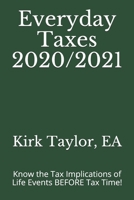 Everyday Taxes 2020/2021: Know the Tax Implications of Life Events BEFORE Tax Time! B08BWBV7F5 Book Cover