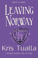 Leaving Norway: The Hansen Series: Martin & Dagny 1480158615 Book Cover