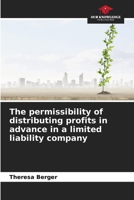 The permissibility of distributing profits in advance in a limited liability company 6209900828 Book Cover