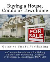 Buying a House: Condo or Townhome Guide 1456497618 Book Cover