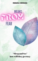 Means from fear: “Sleep and See” how they will go crazy B0B9QS4JLQ Book Cover
