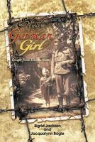 East German Girl: Escape from East to West 1462041329 Book Cover