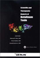 Scientific and Therapeutic Aspects of Botulinum Toxin 0781732670 Book Cover