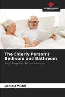 The Elderly Person's Bedroom and Bathroom 6208585376 Book Cover