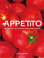 Appetito: The Life, Soul and Tastes of Italian Home Cooking 1915538378 Book Cover