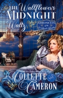 The Wallflower's Midnight Waltz: A Romantic Opposites Attract Mystery & Suspense Family Saga Regency Romance 1955259771 Book Cover