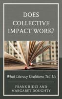 Does Collective Impact Work?: What Literacy Coalitions Tell Us 1498508456 Book Cover