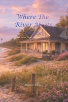 Where the River Meets Grace: A Little River Cottages Novel B0GNZ9921W Book Cover