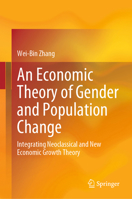 An Economic Theory of Gender and Population Change: Integrating Neoclassical and New Economic Growth Theory 9819796040 Book Cover