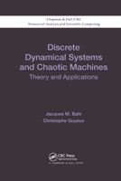 Discrete Dynamical Systems and Chaotic Machines: Theory and Applications 0367379945 Book Cover