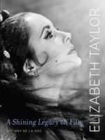 Elizabeth Taylor: Her Place In the Sun: A Shining Legacy on Film 0762440457 Book Cover