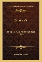 Essays V1: Political And Miscellaneous 1164637541 Book Cover