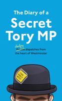 The Diary of a Secret Tory MP 0008535175 Book Cover