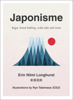 Japonisme: Ikigai, Forest Bathing, Wabi-sabi and more 0008286043 Book Cover