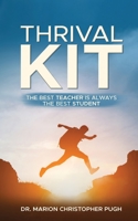 Thrival Kit: The Best Teacher is Always the Best Student 1088211070 Book Cover