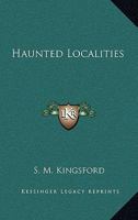 Haunted Localities 1425321216 Book Cover