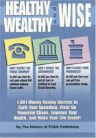 Healthy, Wealthy & WISE: 1001 Money-Saving Secrets to Curb Your Spending 1932470115 Book Cover