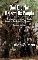 God Did Not Reject His People: The Identity of Israel in Paul's Letter to the Romans, Chapter 11 - Second Edition 1067582304 Book Cover