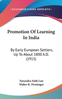 Promotion of Learning in India by Early European Setlers (Up to about 1800 A. D.) - Scholar's Choice Edition 1104368676 Book Cover