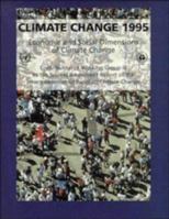 Climate Change 1995: Economic and Social Dimensions of Climate Change: Contribution of Working Group III to the Second Assessment Report of the Intergovernmental Panel on Climate Change 0521568544 Book Cover