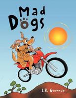 Mad Dogs 064823990X Book Cover