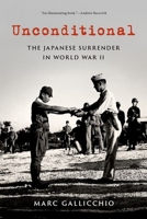 Unconditional: The Japanese Surrender in World War II 019009110X Book Cover