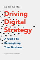 Driving Digital Strategy: A Guide to Reimagining Your Business 163369268X Book Cover
