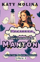 Macarena, el Amor y Tres Mujeres del Mantón: serie Las Mujeres González (libro 4) B09JBQJKBK Book Cover