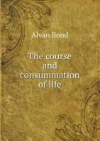 Course and Consummation of Life 1377971074 Book Cover