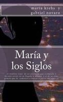 María y los Siglos 1461187885 Book Cover